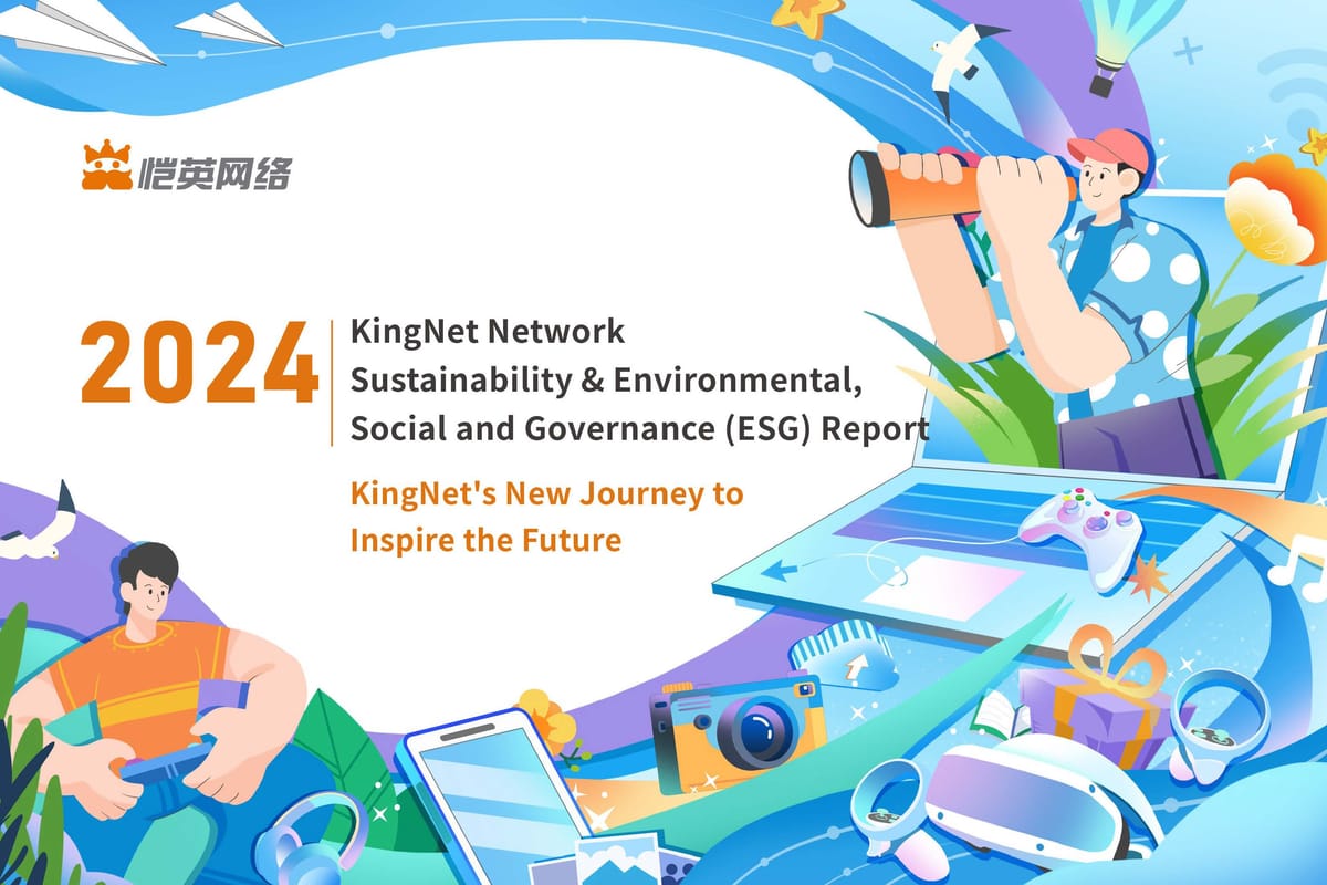 KingNet Network Releases 2024 ESG Report Highlighting Strong Growth, AI Breakthroughs and Cultural Innovation Leadership